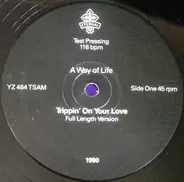 A Way Of Life - Trippin' On Your Love