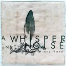 CD - A Whisper In The Noise - Dry Land - Cardboard Sleeve