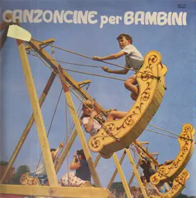 Various Artists - Canzoncine Per Bambini