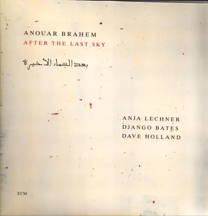 A. Brahem /A. Lechner /D. Bates /D. Holland - After The Last Sky
