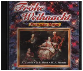 Arcangelo Corelli - Frohe Weihnacht - festliche Musik