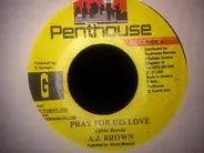 A. J. Brown - Pray For His Love