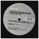 12inch Vinyl Single - A. Lee Feat. Amanda Wilson - Gotta Let Go