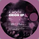12inch Vinyl Single - A.Mochi - Orion EP
