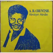 A.B. Crentsil - Abrokyiri Abrabo