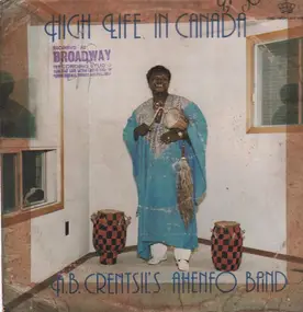 A.B. Crentsil's Ahenfo Band - High Life In Canada