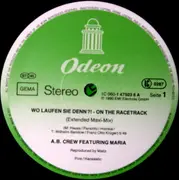 7inch Vinyl Single - A.B. Crew Featuring Maria - Wo Laufen Sie Denn ?! - On The Racetrack