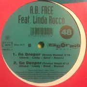 12inch Vinyl Single - A.B. Free Feat. Linda Rocco - Go Deeper