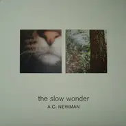 A.C. Newman - The Slow Wonder