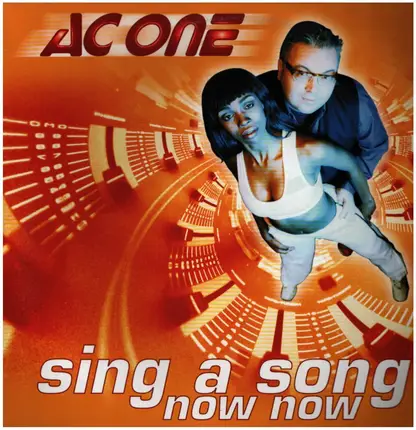 A.C. One - Sing A Song Now Now