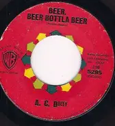 A.C. Ducey - Beer, Beer Bottla Beer / Spaceman