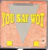 12inch Vinyl Single - A.C. Groovers - You Say Wot