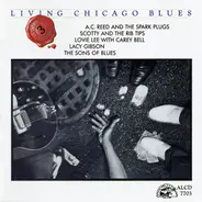 SCOTTY AND THE RIB TIPS; LACY GIBSON; THE SONS OF BLUES - Living Chicago Blues · Volume Number 3