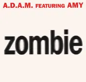 A.D.A.M. Featuring Amy - Zombie