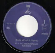 7inch Vinyl Single - A.G. & Kate , Don Stover , Red Rector - My Ship Will Sail
