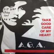 A.G.A. - Take Good Care Of My Heart