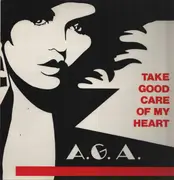 12inch Vinyl Single - A.G.A. - Take Good Care Of My Heart