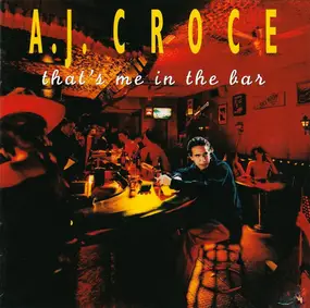 A.J. Croce - That's Me in the Bar