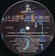 A.K. Soul Feat. Jocelyn Brown - Free - Rmx 2000