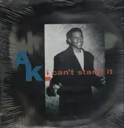 A.K., Anthony A.K. King - I Can't Stand It