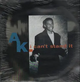 A.K. - I Can't Stand It