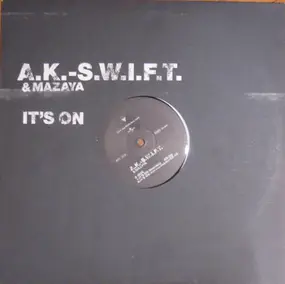 A.K.-S.W.I.F.T. - It's On