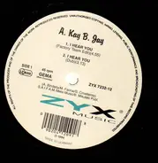A. Kay B.Jay, A Kay BJ - I Hear You