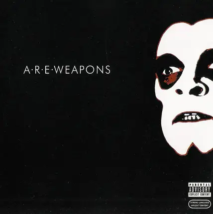 A.R.E. Weapons - A.R.E. Weapons