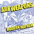 A.R.E. Weapons - Modern Mayhem