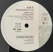 12inch Vinyl Single - A.R.T. Featuring Moe D. Cay - I Need You!
