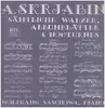 LP - A.Skrjabin - Sämtliche Walzer, Albumblätter und Nocturnes