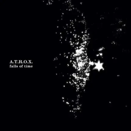 A.T.R.O.X. - FALLS OF TIME