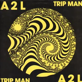 A2l - Trip Man