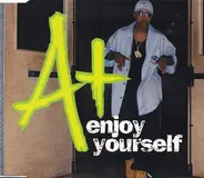 A+ - Enjoy Yourself