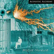 Acoustic Alchemy - Positive Thinking...