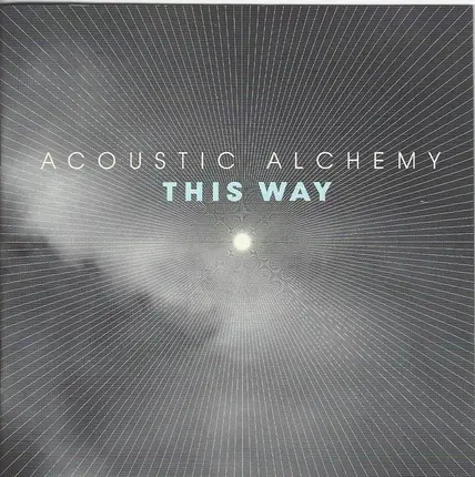 Acoustic Alchemy - This Way