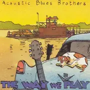 CD - Acoustic Blues Brothers - The Way We Play