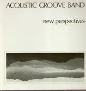 LP - Acoustic Groove Band - New Perspectives - jazz latin fusion