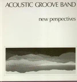 Acoustic Groove Band - New Perspectives