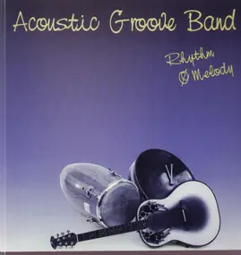 Acoustic Groove Band - Rhythm & Melody