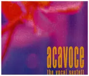 Acavoce - The Vocal Sextett