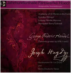 The Academy Of St. Martin-in-the-Fields - Cocerto Grosso Op.6 Nr.1&2 (Händel), Hornkonzert Nr.1 in D-Dur (Haydn)