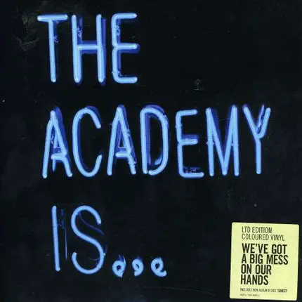ACADEMY IS - WE'VE GOTTA BIG MESS