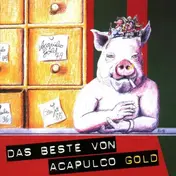 Acapulco Gold - Das Beste Von Acapulco Gold