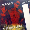 LP - Acapulco Gold - Unter Einer Decke
