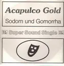 12'' - Acapulco Gold - Sodom und Gomorrha