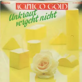 Acapulco Gold - Unkraut Vergeht Nicht