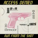 12inch Vinyl Single - Access Denied - Run From The Shot