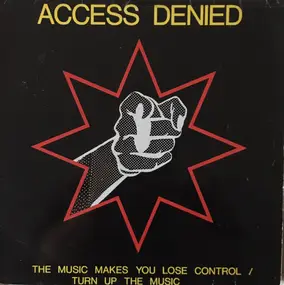 Access Denied - The Music Makes You Lose Control