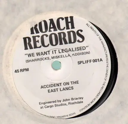 Accident On The East Lancs - Tell Me What You Mean /  We Want It Legalized